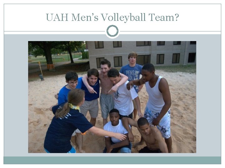 UAH Men’s Volleyball Team? 