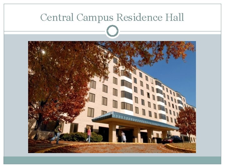 Central Campus Residence Hall 