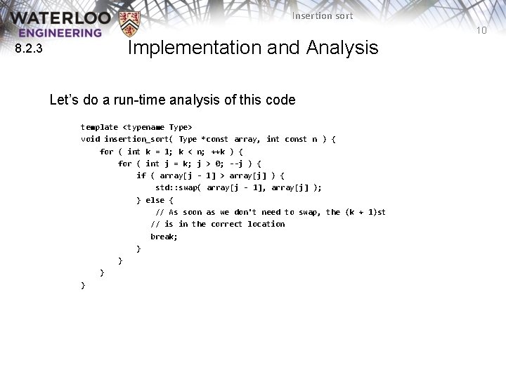 Insertion sort 10 8. 2. 3 Implementation and Analysis Let’s do a run-time analysis