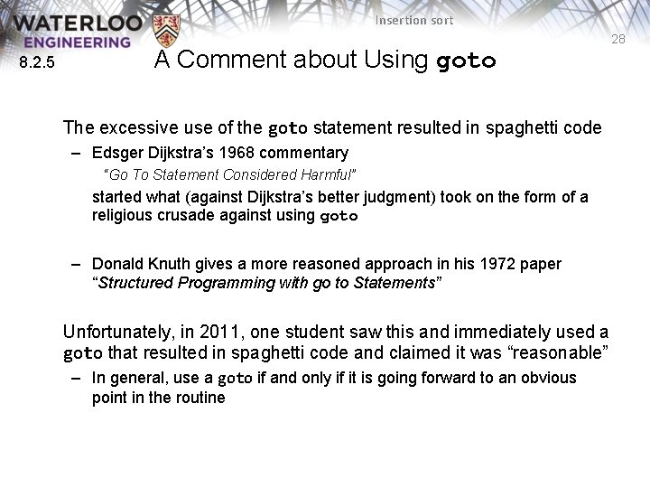 Insertion sort 8. 2. 5 A Comment about Using goto The excessive use of