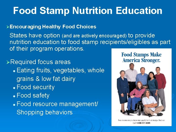 Food Stamp Nutrition Education ØEncouraging Healthy Food Choices States have option (and are actively Food Stamp Nutrition Education ØEncouraging Healthy Food Choices States have option (and are actively
