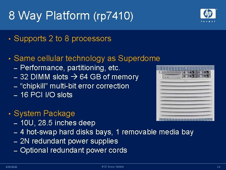 8 Way Platform (rp 7410) • Supports 2 to 8 processors • Same cellular
