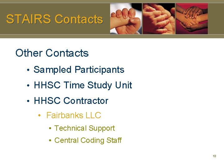 STAIRS Contacts Other Contacts • Sampled Participants • HHSC Time Study Unit • HHSC