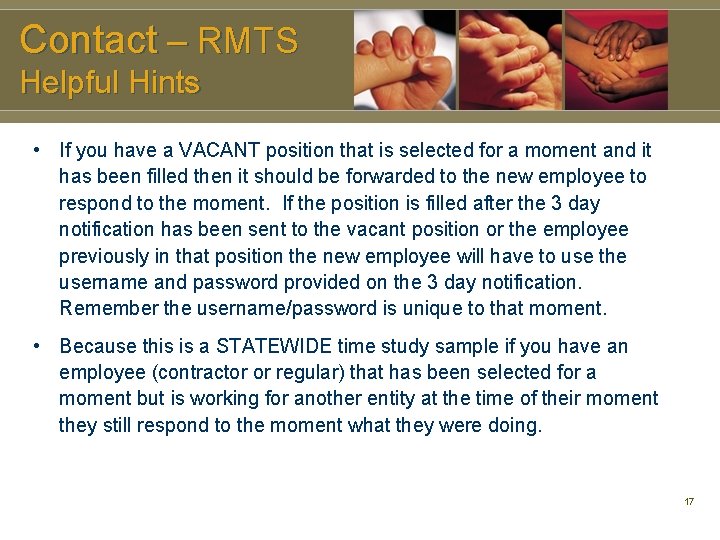 Contact – RMTS Helpful Hints • If you have a VACANT position that is