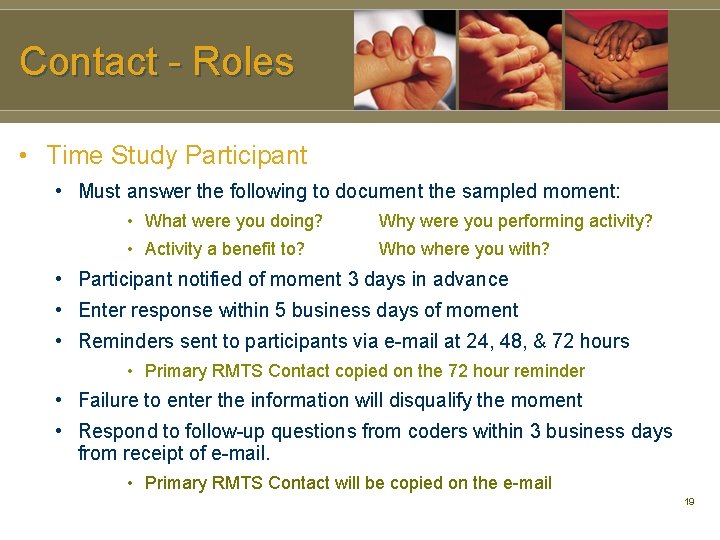Contact - Roles • Time Study Participant • Must answer the following to document