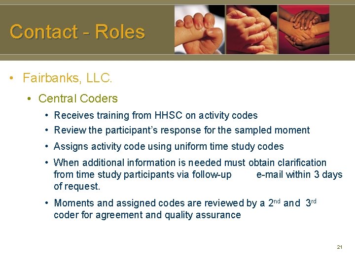 Contact - Roles • Fairbanks, LLC. • Central Coders • Receives training from HHSC