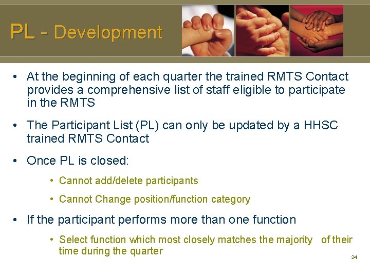 PL - Development • At the beginning of each quarter the trained RMTS Contact