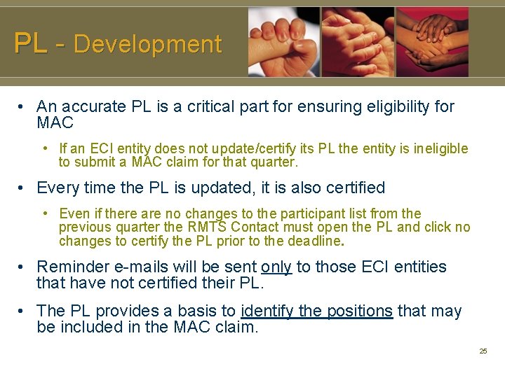 PL - Development • An accurate PL is a critical part for ensuring eligibility