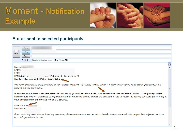 Moment - Notification Example E-mail sent to selected participants 31 