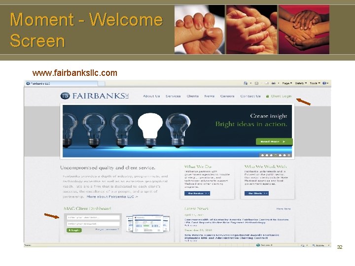 Moment - Welcome Screen www. fairbanksllc. com 32 