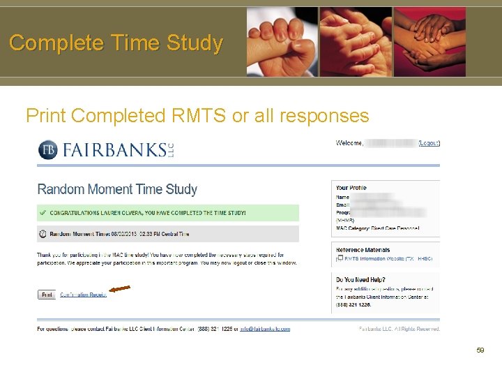Complete Time Study Print Completed RMTS or all responses 59 