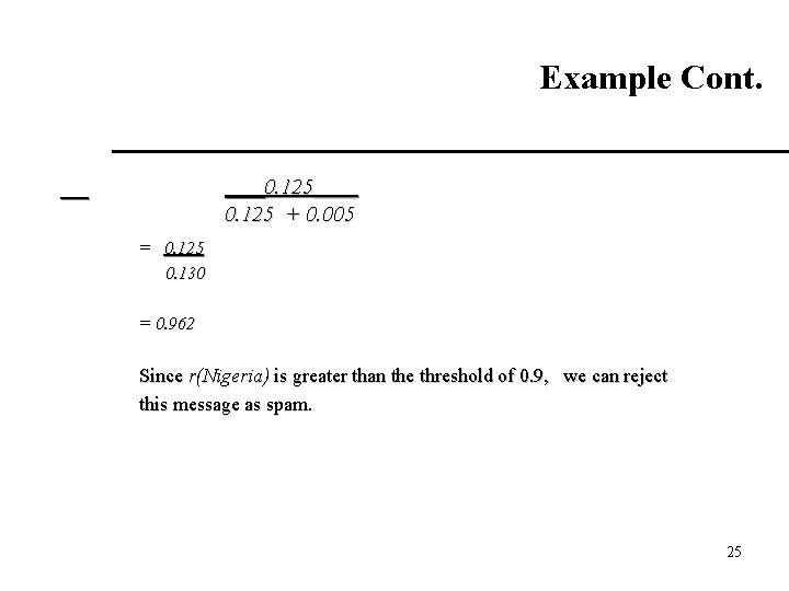 Example Cont. 0. 125____ 0. 125 + 0. 005 = 0. 125 0. 130
