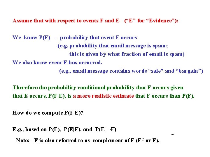 Assume that with respect to events F and E (“E” for “Evidence”): We know