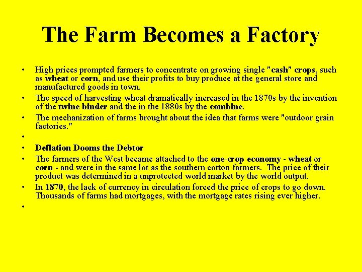 The Farm Becomes a Factory • • High prices prompted farmers to concentrate on