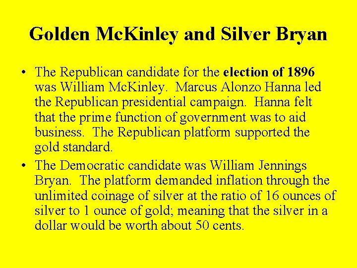 Golden Mc. Kinley and Silver Bryan • The Republican candidate for the election of