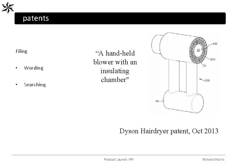 patents Filing • Wording • Searching “A hand-held blower with an insulating chamber" Dyson