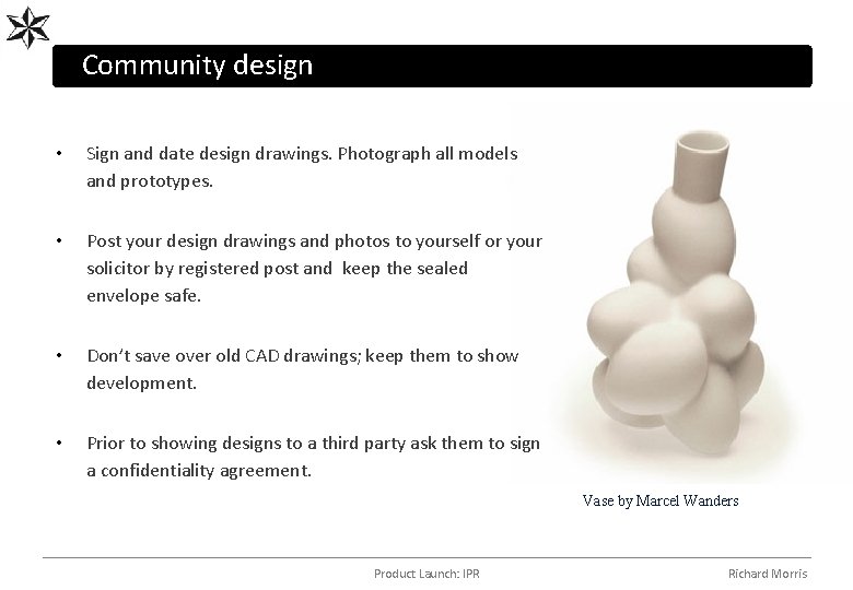 Community design • Sign and date design drawings. Photograph all models and prototypes. •