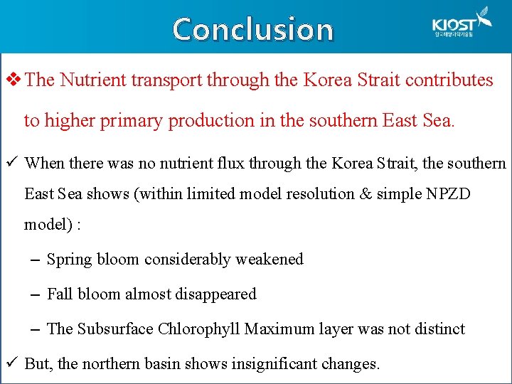 Conclusion v The Nutrient transport through the Korea Strait contributes to higher primary production