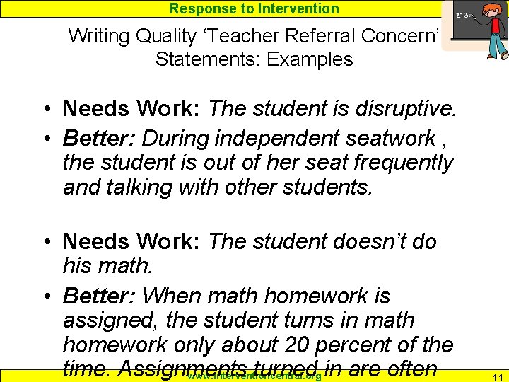 Response to Intervention Writing Quality ‘Teacher Referral Concern’ Statements: Examples • Needs Work: The