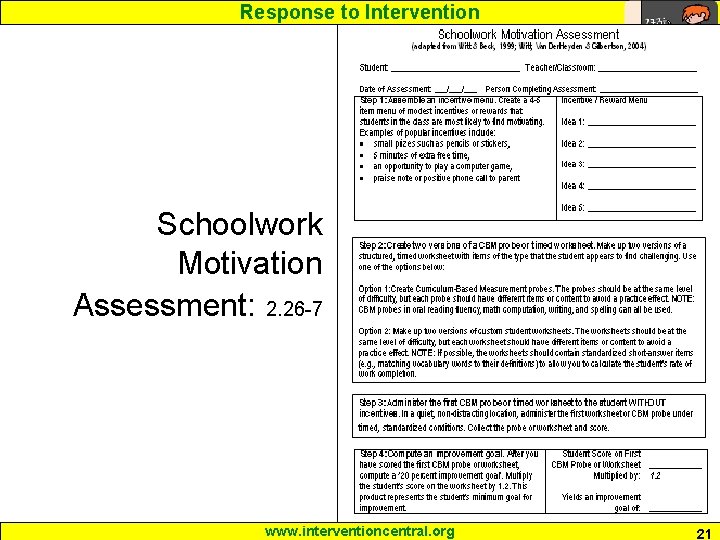 Response to Intervention Schoolwork Motivation Assessment: 2. 26 -7 www. interventioncentral. org 21 