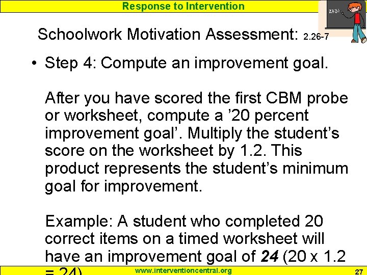 Response to Intervention Schoolwork Motivation Assessment: 2. 26 -7 • Step 4: Compute an