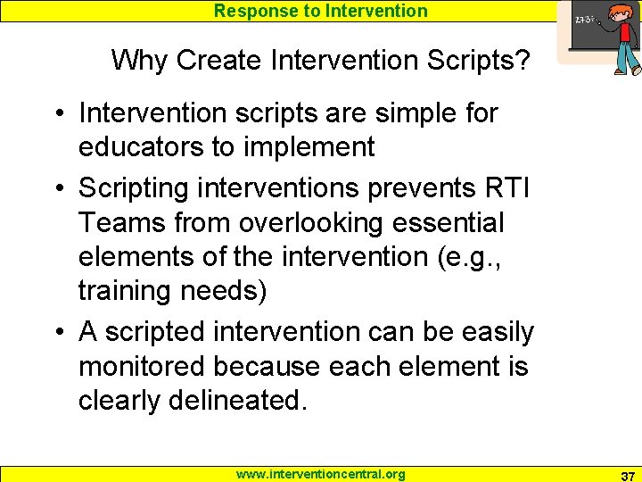 Response to Intervention Why Create Intervention Scripts? • Intervention scripts are simple for educators