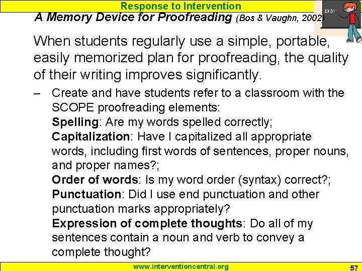 Response to Intervention A Memory Device for Proofreading (Bos & Vaughn, 2002) When students