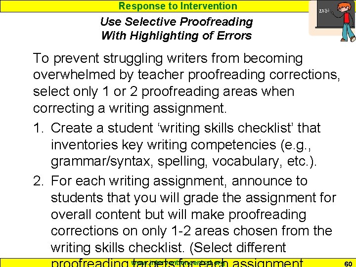 Response to Intervention Use Selective Proofreading With Highlighting of Errors To prevent struggling writers