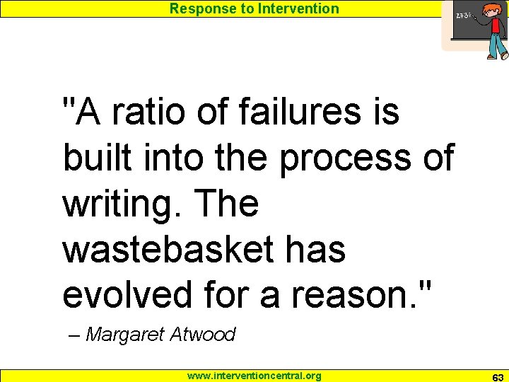 Response to Intervention "A ratio of failures is built into the process of writing.