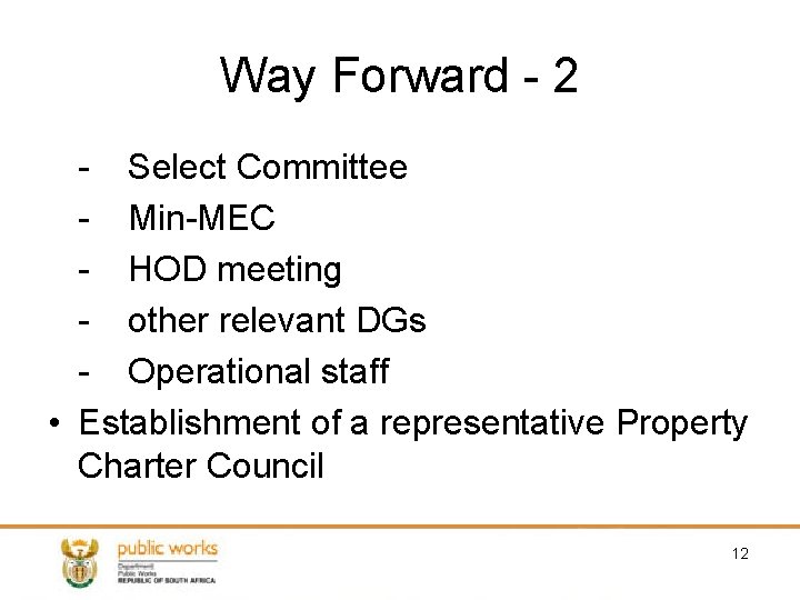 Way Forward - 2 - Select Committee - Min-MEC - HOD meeting - other