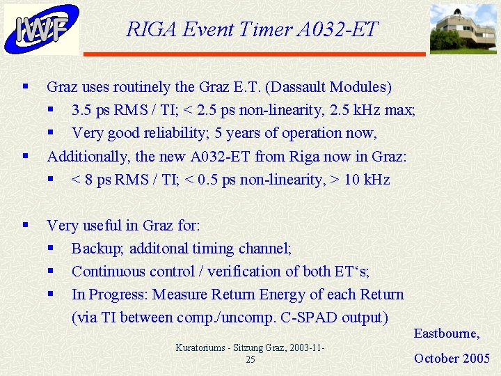 RIGA Event Timer A 032 -ET § § § Graz uses routinely the Graz