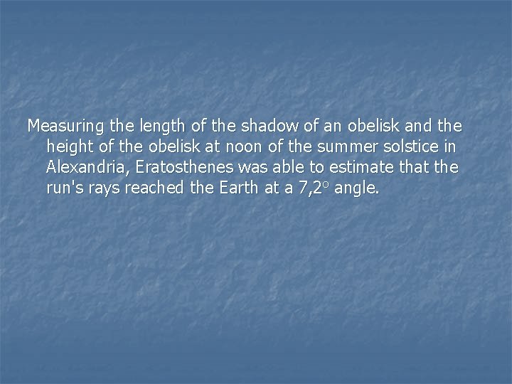 Measuring the length of the shadow of an obelisk and the height of the