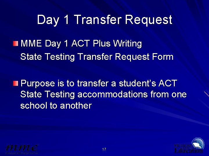 Day 1 Transfer Request MME Day 1 ACT Plus Writing State Testing Transfer Request