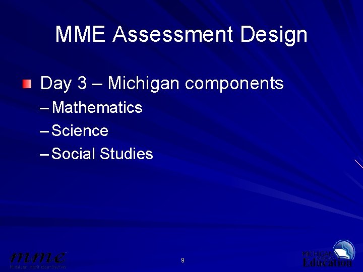 MME Assessment Design Day 3 – Michigan components – Mathematics – Science – Social