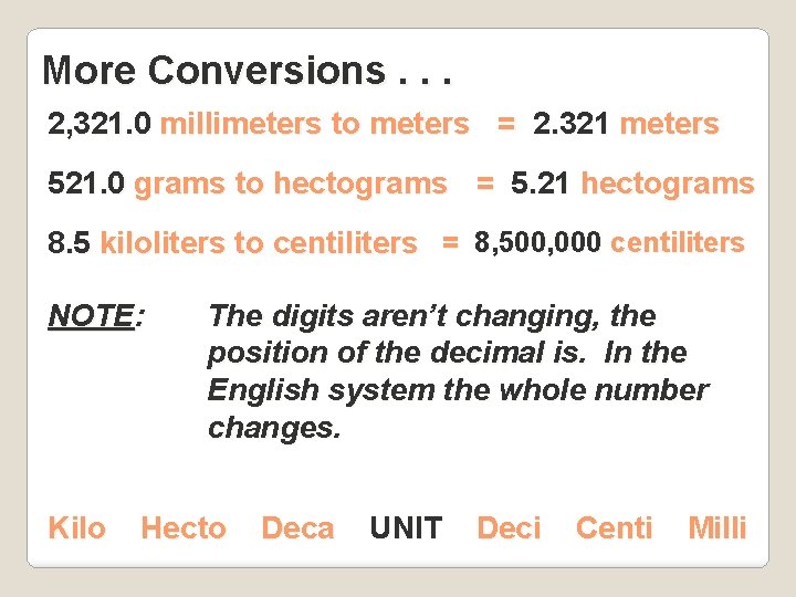 More Conversions. . . 2, 321. 0 millimeters to meters = 2. 321 meters