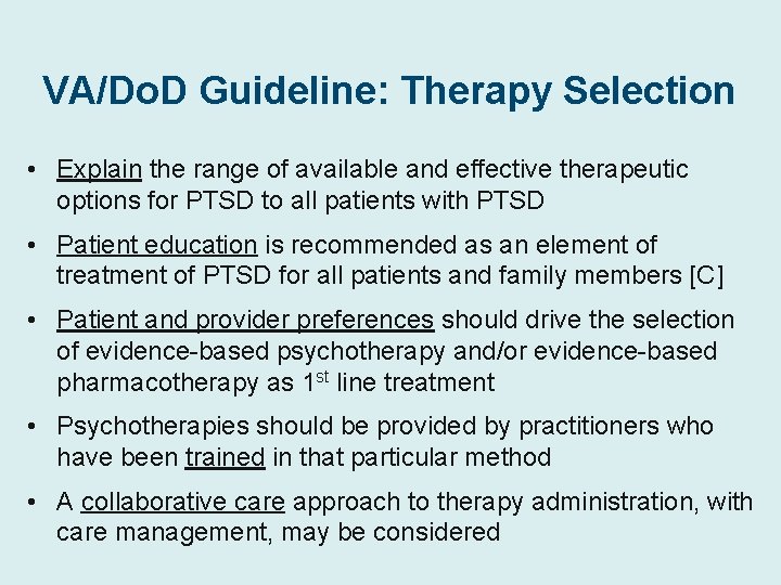 VA/Do. D Guideline: Therapy Selection • Explain the range of available and effective therapeutic