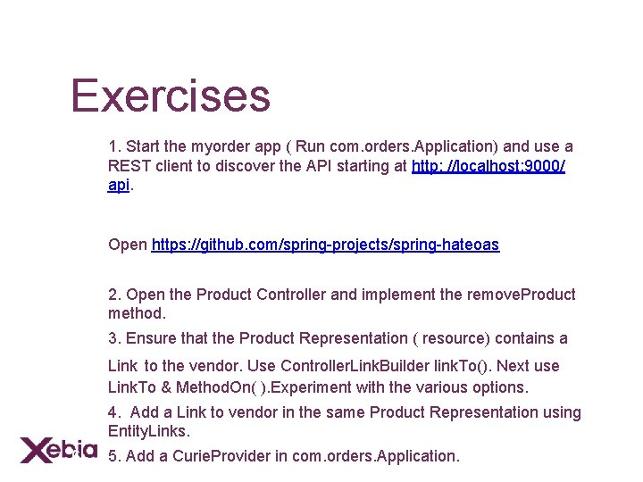 Exercises 1 1. Start the myorder app ( Run com. orders. Application) and use