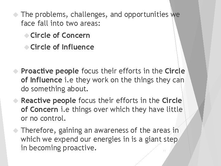  The problems, challenges, and opportunities we face fall into two areas: Circle of