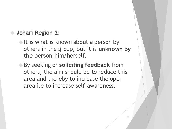  Johari Region 2: It is what is known about a person by others