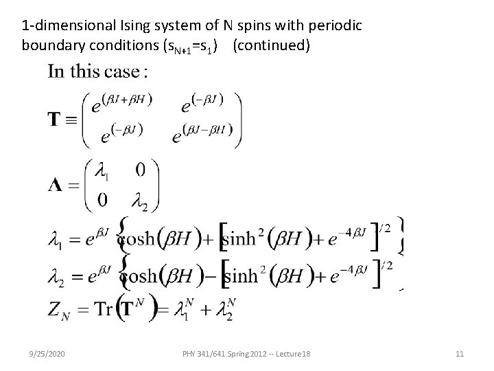 1 -dimensional Ising system of N spins with periodic boundary conditions (s. N+1=s 1)