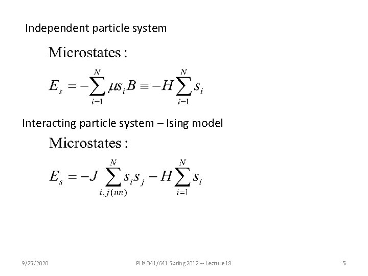 Independent particle system Interacting particle system – Ising model 9/25/2020 PHY 341/641 Spring 2012