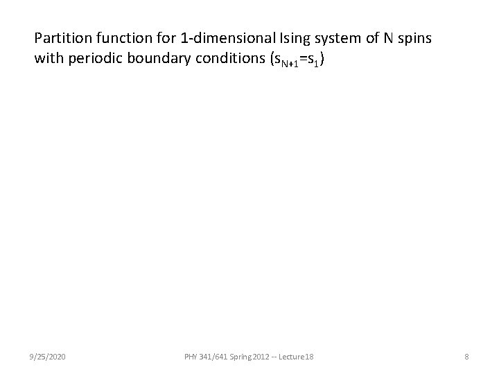 Partition function for 1 -dimensional Ising system of N spins with periodic boundary conditions