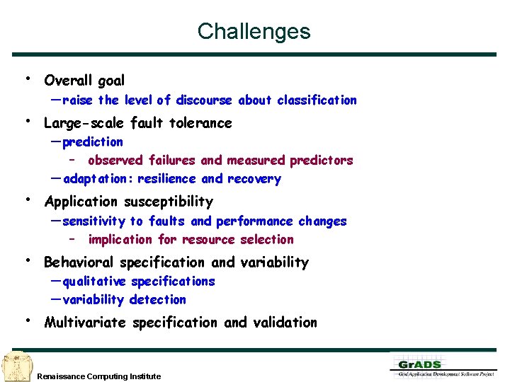 Challenges • Overall goal • Large-scale fault tolerance • Application susceptibility • Behavioral specification
