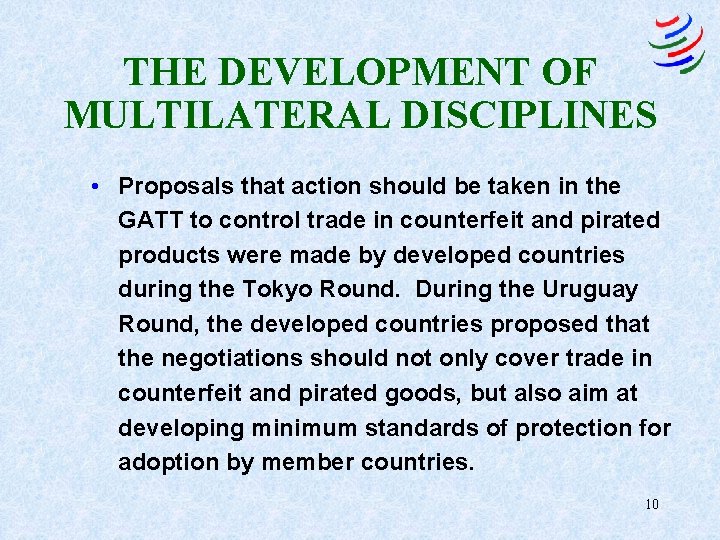 THE DEVELOPMENT OF MULTILATERAL DISCIPLINES • Proposals that action should be taken in the