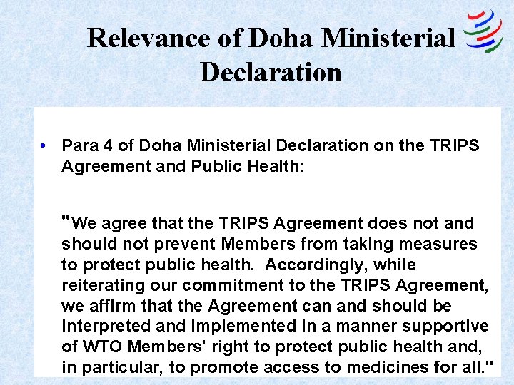 Relevance of Doha Ministerial Declaration • Para 4 of Doha Ministerial Declaration on the