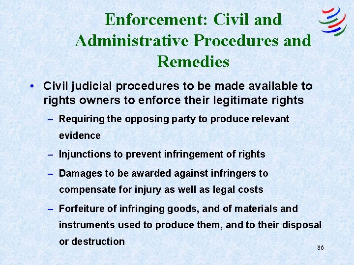 Enforcement: Civil and Administrative Procedures and Remedies • Civil judicial procedures to be made