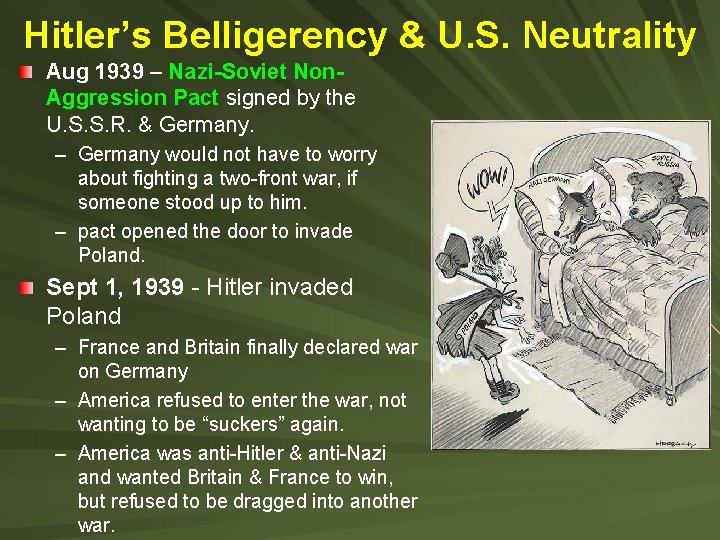 Hitler’s Belligerency & U. S. Neutrality Aug 1939 – Nazi-Soviet Non. Aggression Pact signed Hitler’s Belligerency & U. S. Neutrality Aug 1939 – Nazi-Soviet Non. Aggression Pact signed