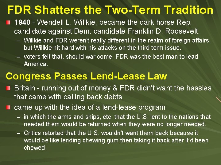 FDR Shatters the Two-Term Tradition 1940 - Wendell L. Willkie, became the dark horse FDR Shatters the Two-Term Tradition 1940 - Wendell L. Willkie, became the dark horse