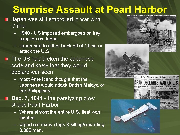 Surprise Assault at Pearl Harbor Japan was still embroiled in war with China – Surprise Assault at Pearl Harbor Japan was still embroiled in war with China –
