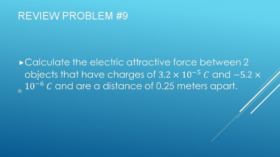 REVIEW PROBLEM #9 